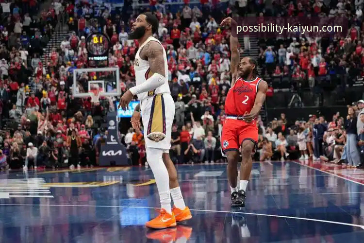 快船遭鹈鹕20分逆转吞三连败，莱昂纳德里程碑之夜徒留遗憾